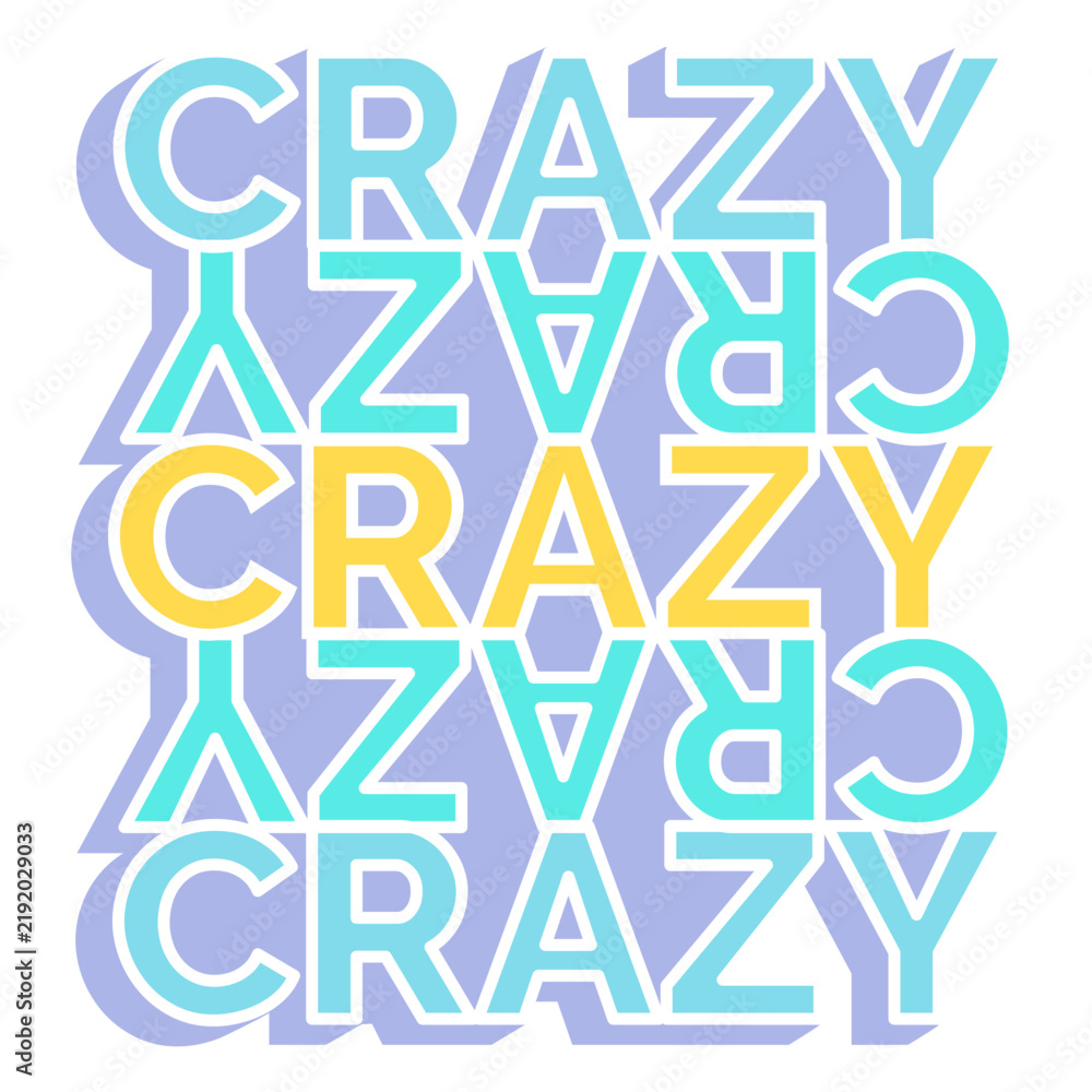 Fototapeta premium Crazy quote mozaic sign