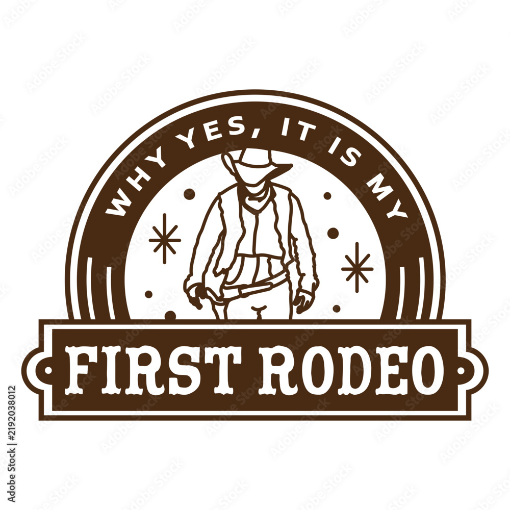Fototapeta premium First rodeo Wild West badge