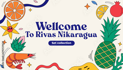Welcome To Rivas Nicaragua Exotic Fruit & Seafood Collection - Vector Illustrations