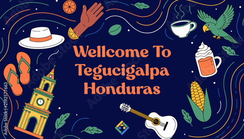 Welcome to Tegucigalpa, Honduras travel poster