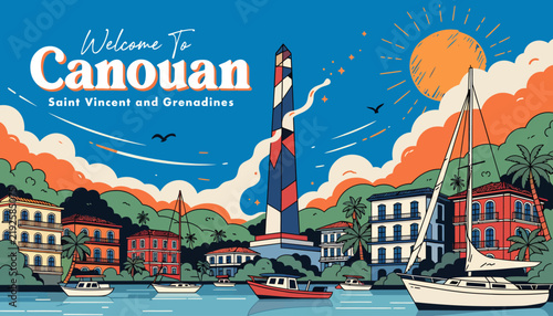 Welcome To Canouan, Saint Vincent and Grenadines Seaside Illustration: Lighthouse, Sailboats, Island Architecture, Tropical Sun