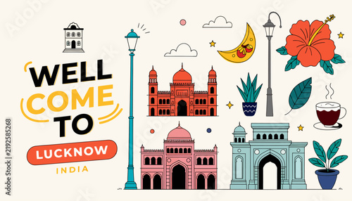 Welcome to Lucknow India: Iconic Landmarks, Crescent Moon, Hibiscus Flower, Coffee Cup, Cityscape Elements, Doodle Style
