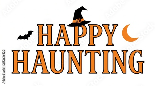 Happy Haunting text with a witch hat bat and crescent moon for Halloween