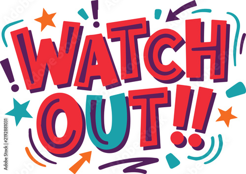 Watch Out typography vector illustration with exclamation marks and warning icons.