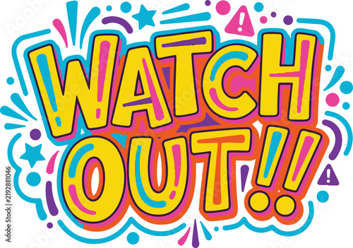 Colorful Watch Out text badge in pop art style vector graphic design.