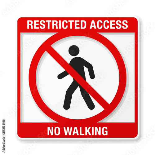 Restricted Access No Walking Sign - Prohibition Icon