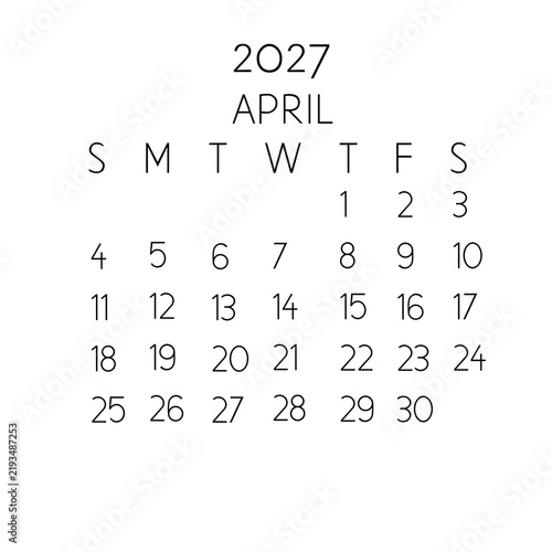April 2027 calendar month template. Minimalist and simple thin black typography layout isolated on a clean white background. Perfect for modern business planners, office wall organizers, desk