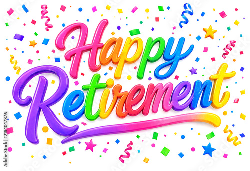 Colorful happy retirement celebration text with confetti and stars design