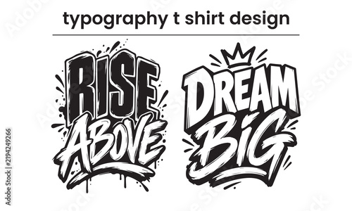 Rise Above Dream Big Graffiti Typography T-Shirt Design Set Vector