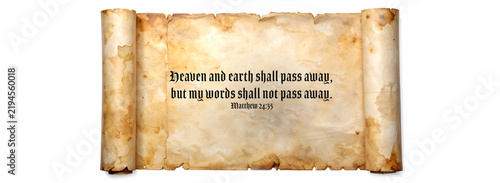 Unfolded piece of ancient parchment. Scroll on a white background isolated. Heaven and earth shall pass away, but my words shall not pass away.Matthew 24:35