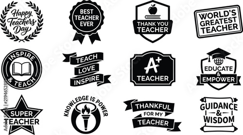 Happy Teachers Day Badges and Typography Labels Icons Set, Best Teacher Ever, Thank You Teacher, Graduation Cap, School Education Emblems, and Award Seals Silhouettes Vector