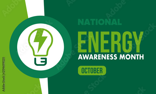 National Energy Awareness Month in October. Optimization and management of energy consumption. The introduction of advanced technology, encourage the use of renewable energy. Energy security. Vector