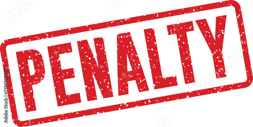 A bold red grunge rubber stamp with the word PENALTY is prominently displayed on a clean white surface