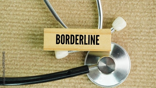 Fotografie Stethoscope and stick with the word Borderline most commonly refers to Borderlin