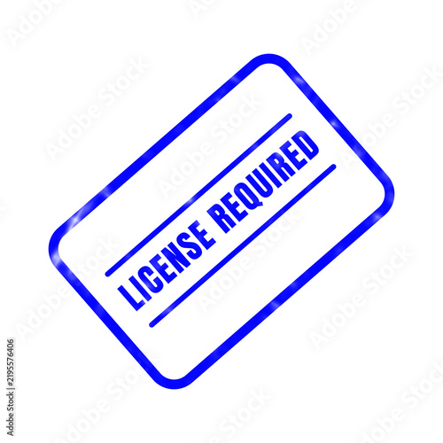 Принти на полотні A blue rectangular license required stamp illustration features bold text agains