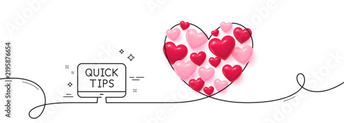 Obraz na płótnie Quick tips line icon. Continuous line big heart. Helpful tricks sign. Web tutorials symbol. 3d hearts in heart shaped loop. Web tutorials single line ribbon. Loop curve pattern. Vector