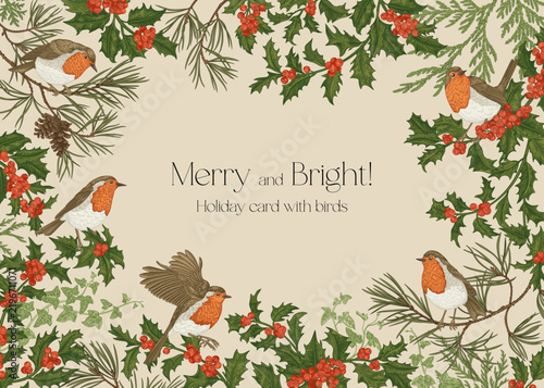 Holiday frame with charming robins, holly, pine, and ivy. Botanical illustration with winter plants and birds. Perfect for Christmas cards, invitations, packaging. Colorful