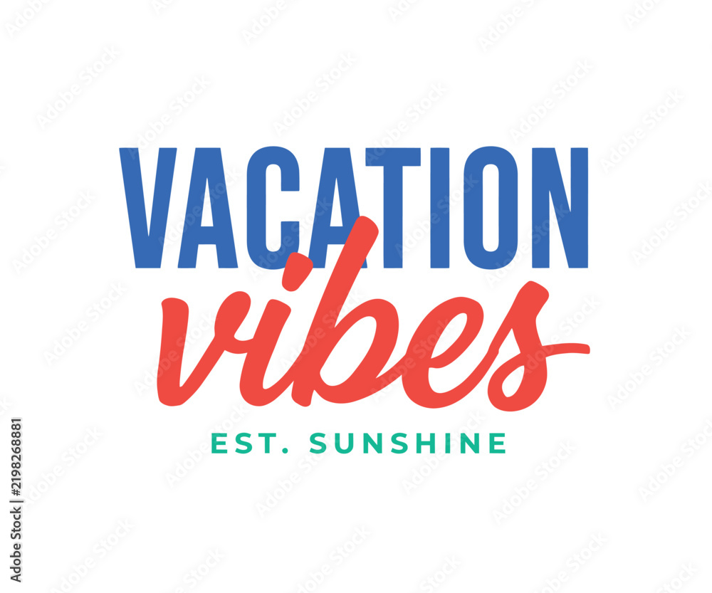 Fototapeta premium Vacation vibes est sunshine typography with blue red and green text on a white background, for summer holiday, and beach theme projects