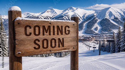 Wooden Coming Soon Sign With Ski Resort Background