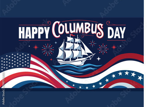 Happy Columbus Day Celebration Design — Sailing Ship and American Flag Waves