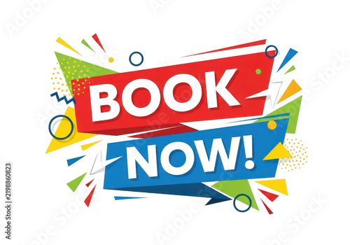bright explosion shapes surround bold text book now invitation for immediate reservation and booking services.