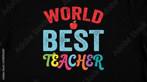 Colorful world best teacher typography design with a small red apple icon on a black background