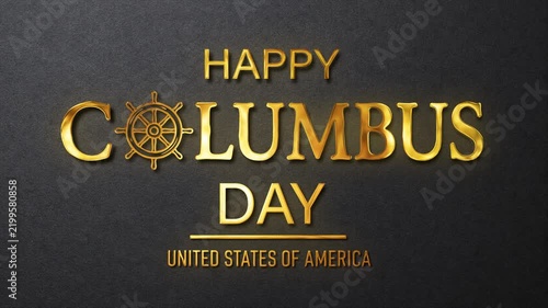 Happy Columbus Day greeting text with golden lettering and a nautical helm, celebrating the federal holiday of the United States of America with a luxurious and elegant animation