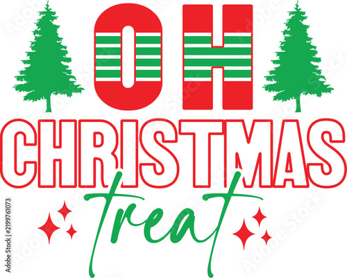 Oh Christmas Treat Svg Design