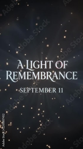 September 11 Tribute – Light of Remembrance Animation