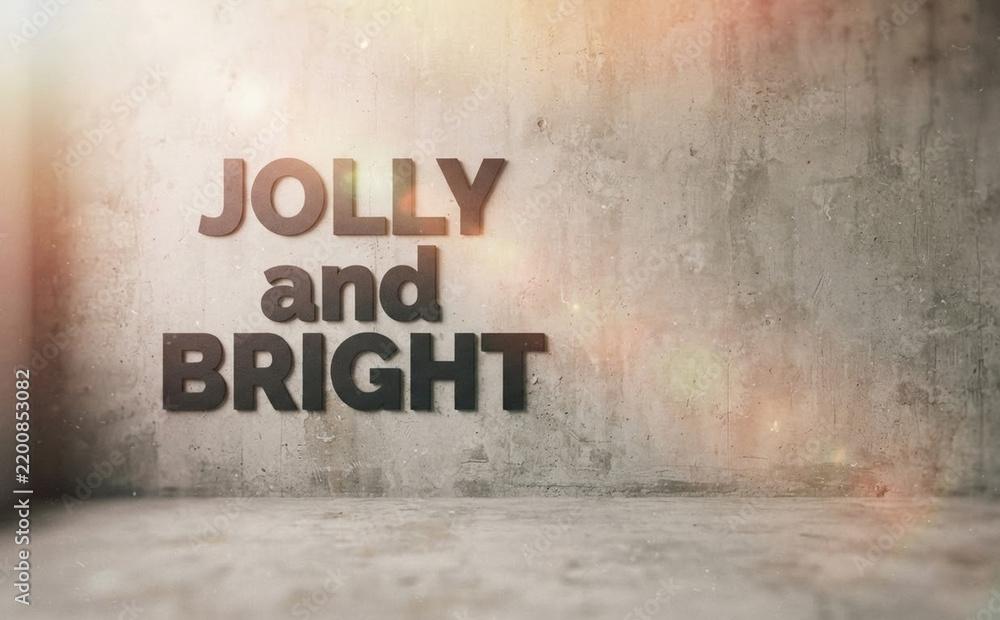 Obraz premium Jolly and Bright typography sign on concrete wall with warm lighting for holiday greeting design concept