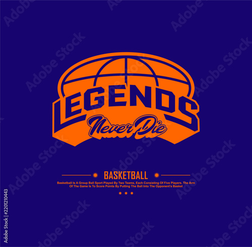 BASKETBALL Legends Never Die design sport vector illustration