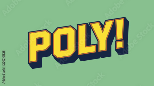 Yellow retro 3d text effect spelling poly on solid green background