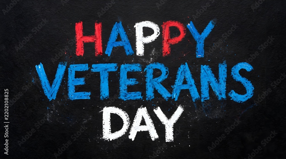 Fototapeta premium Happy veterans day text written with red, white, and blue chalk on a black chalkboard background