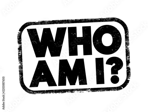 Foto Who Am I? text stamp representing personal identity inquiry, self-discovery badg