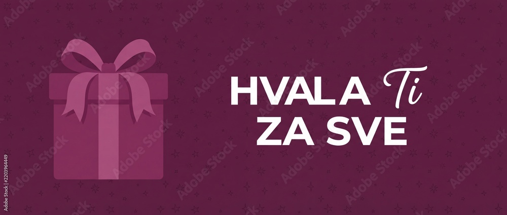 Obraz premium Thank You Gift Box Banner featuring Serbian Croatian Bosnian text Hvala Ti Za Sve on dark purple background with star pattern for holiday greeting card, customer appreciation and gift vector template