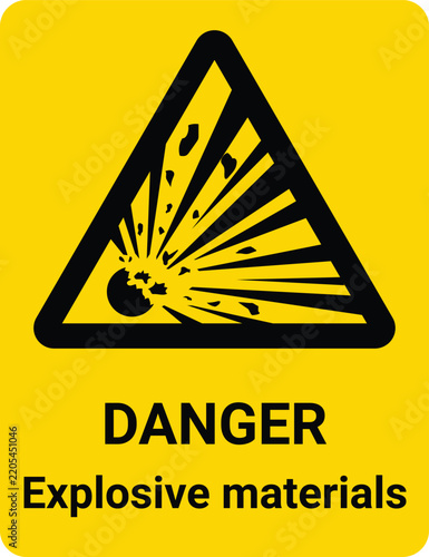 Danger explosive materials warning sign. Vertical yellow rectangular safety label with an exploding bomb icon inside a black triangle and clear warning text.