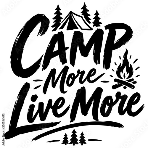 Camp More Live More Hand Lettering Camping Typography with Tent and Campfire