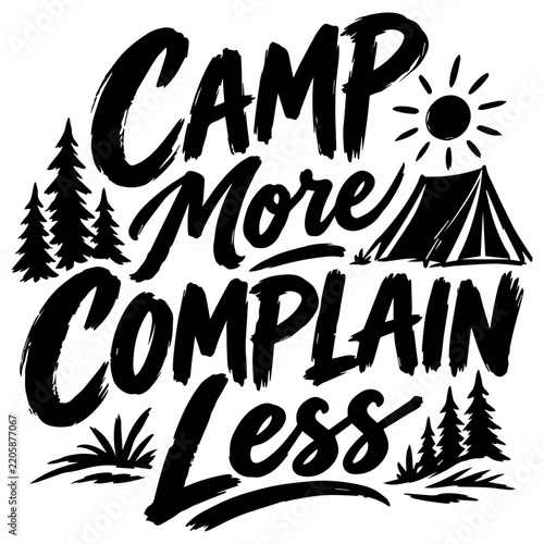 Camp More Complain Less Hand Lettered Camping Typography