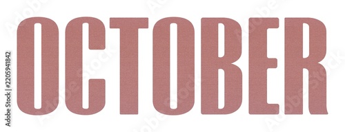 OCTOBER word with terracotta colored fabric texture on white background.