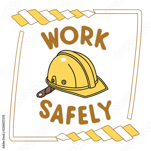 Work safely sign featuring a yellow construction helmet, symbolizing workplace safety, protection, caution, and awareness for construction and industrial environments.
