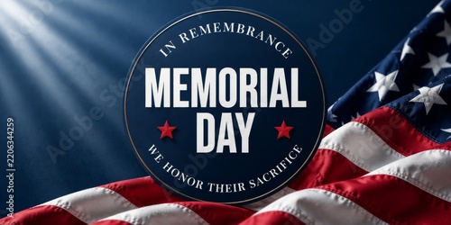 Memorial Day Sign With American Flag Representing Honor and Remembrance of Fa...