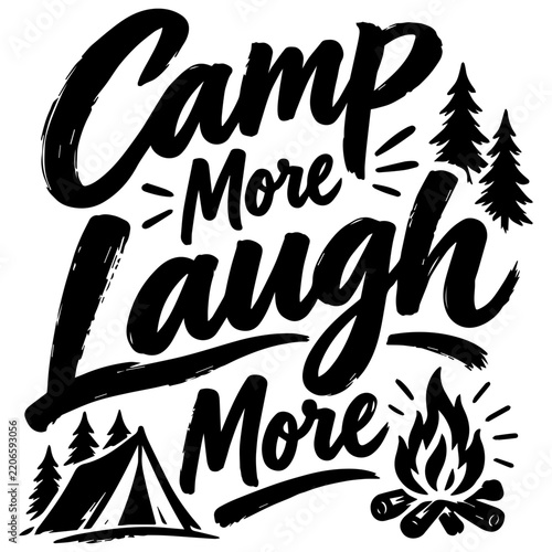 Camp More Laugh More Hand Lettered Camping Typography with Tent and Campfire