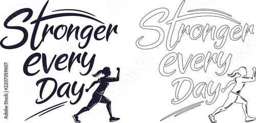 Stronger every day calligraphy with a silhouette of a woman running and motion lines on a white background