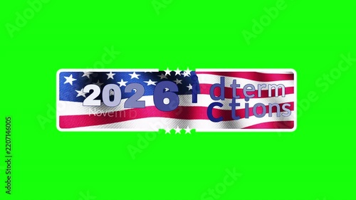 us midterm elections november 3 american flag political background democratic voting election banner campaign animated title midterm elections 2026 American flag green screen November vote USA 