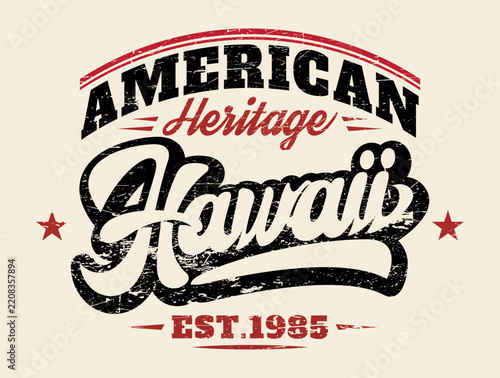 Vintage American heritage Hawaii typography graphic tee shirt design with grunge distressed texture and retro lettering.