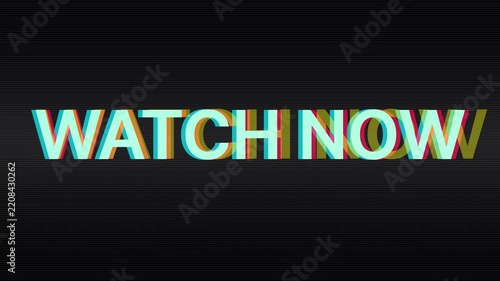 Glitch style watch now kinetic typography animation with retro vhs scan lines