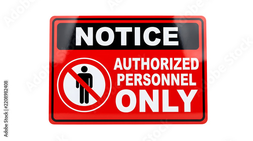 Red notice sign indicating authorized personnel only with restricted access icon