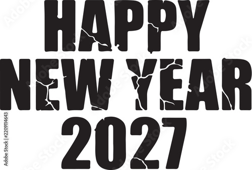 Bold Happy New Year 2027 Typography Design with Large Black Numbers and Strong Modern Lettering, Minimal Festive Greeting Graphic for Holiday Cards, Posters, Banners and Printable Projects