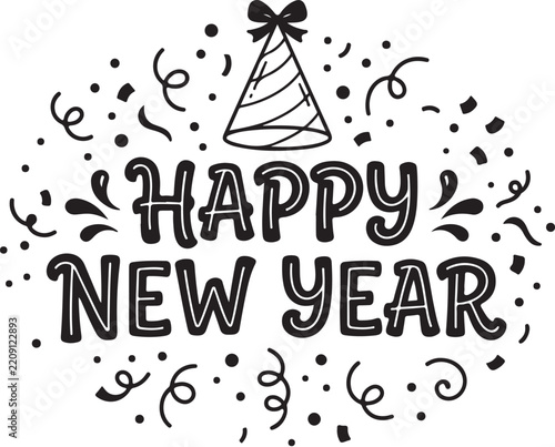 Elegant Happy New Year Hand Drawn Typography with Party Hat, Confetti and Decorative Swirls, Festive Celebration Greeting Design for Holiday Cards, Posters, Invitations, Banners and Print