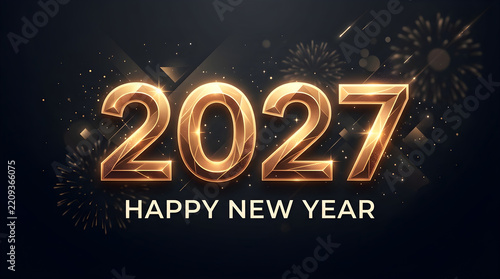 Golden 2027 happy new year text with glowing fireworks on a dark background
